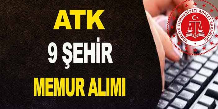 Adalet Bakanlığı ATK 9 Şehir Memur Alımı Kamu Personel Alımı