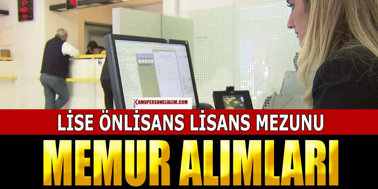 En Az Lise Mezun Düz Memur, VHKİ, Mühendis ve Zabıta Memuru Alımı İlanları