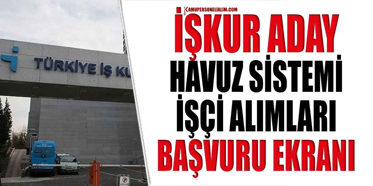 İŞKUR Aday Havuz Sistemi İle İşçi Alımı İşe Yerleştirmelere Hız Verdi!