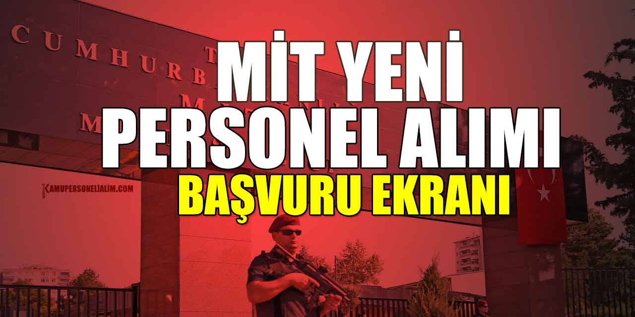 MİT Memur, Kamu Personel ve Emniyet Personeli Alımı İlanları