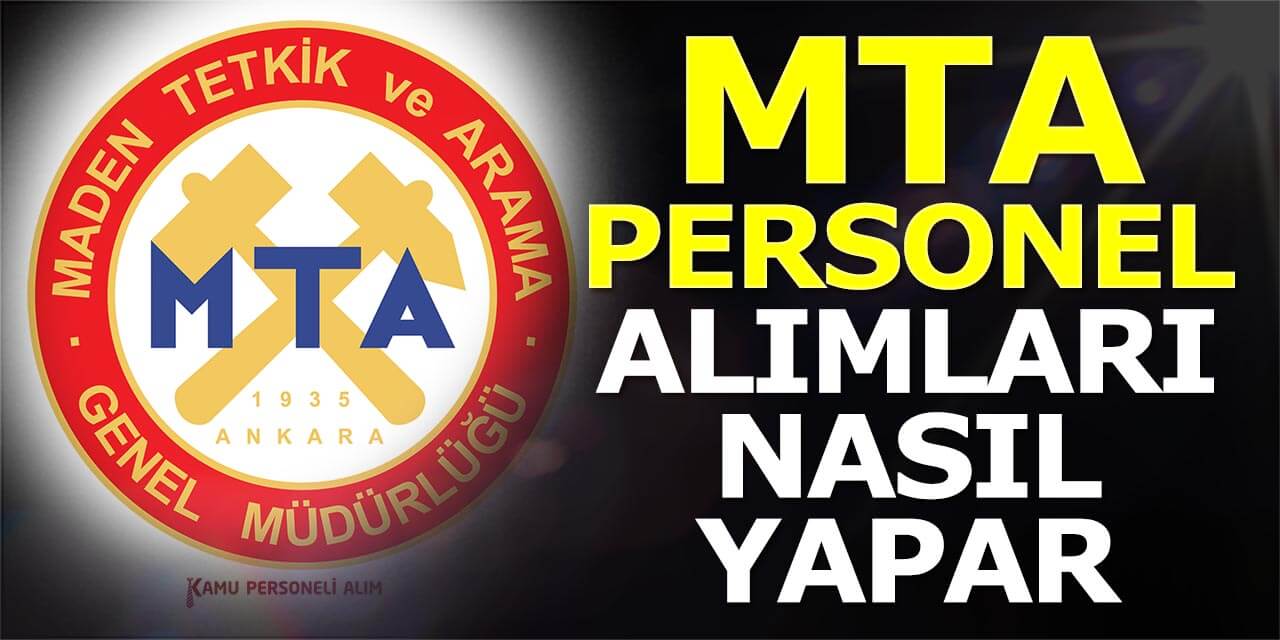 MTA Personeli Olma Başvuru Şartları Neler?