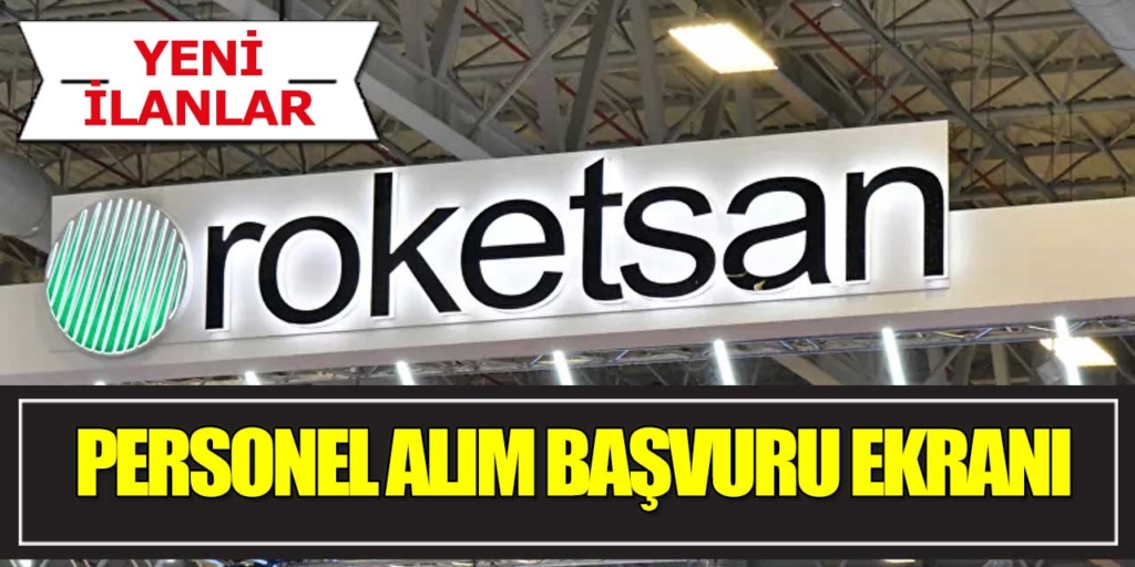 Roketsan Kasım Ayı Boyunca Personel Alımı Başvurusu Kabul Edecek!
