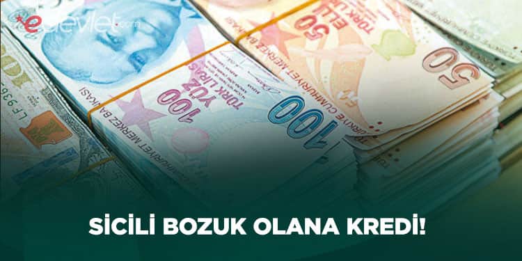 Sicili Bozuk Olana Kredi Veren Bankalar