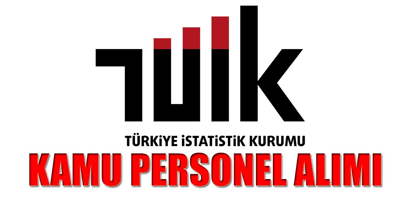 TÜİK Yüksek Maaşlı Kamu Personeli Alımı Başvuruları 4 Kasım Son