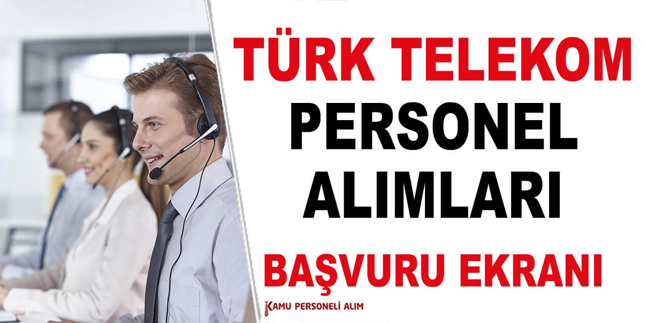 Türk Telekom Personel Alımı İşe Alımı Açık İş İlanları