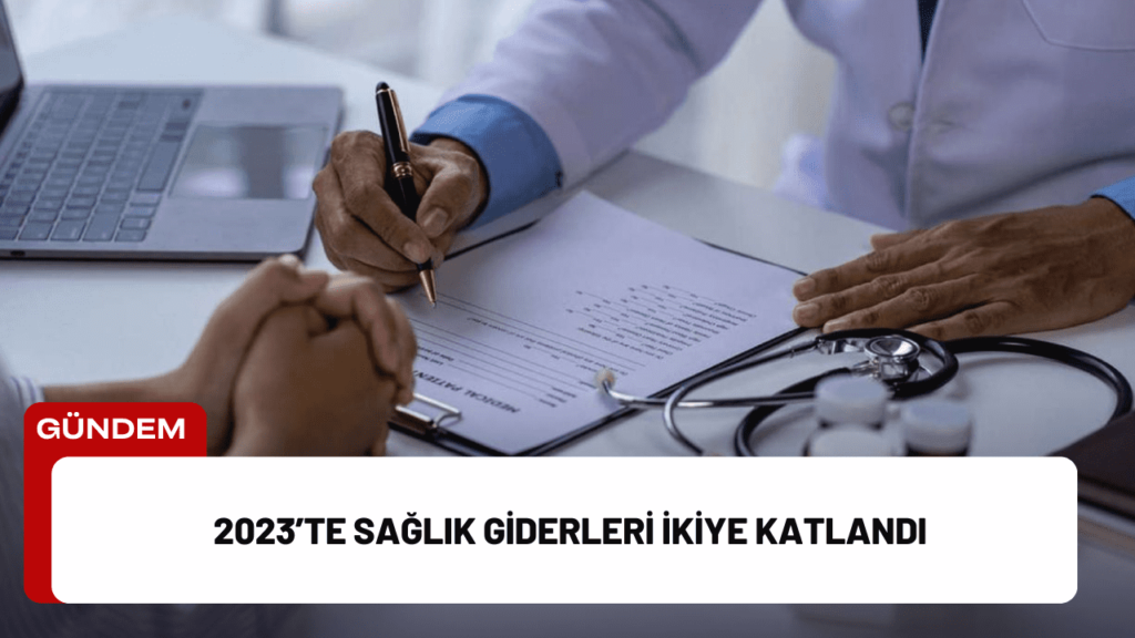 Türkiye’nin sağlık harcamaları, 2023