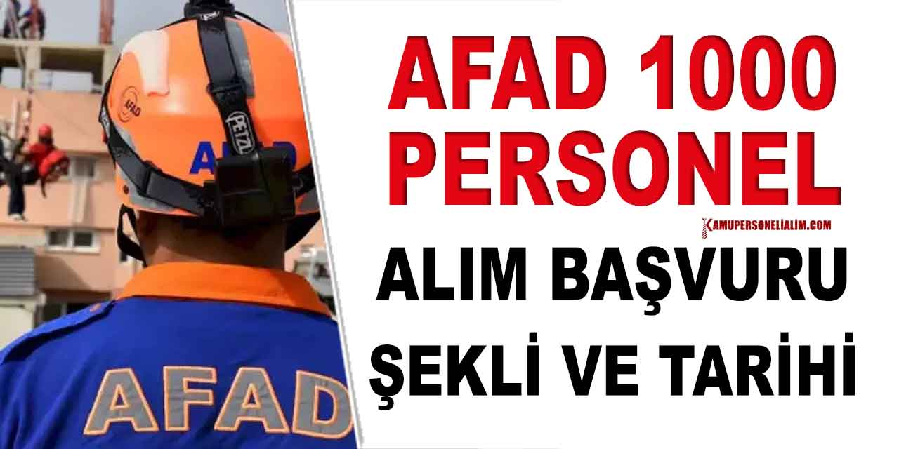 64 Şehir AFAD 1000 Kamu Personel Alımı Başvuruları 17 Aralık'ta Bitiyor!