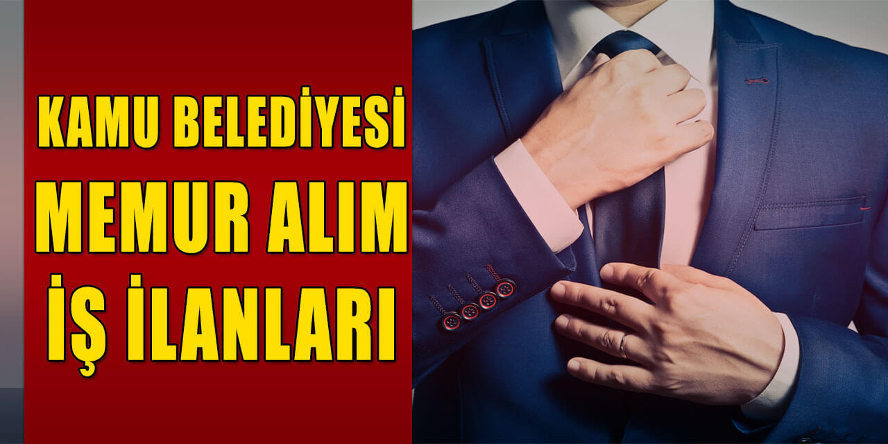 Alay Belediyesi KPSS 60 Puanla Memur Alımı (32-45 TL Arası Maaş)
