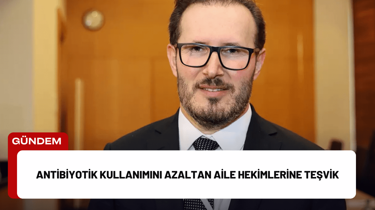 Antibiyotik Kullanımını Azaltan Aile Hekimlerine Teşvik – Personelilan ...
