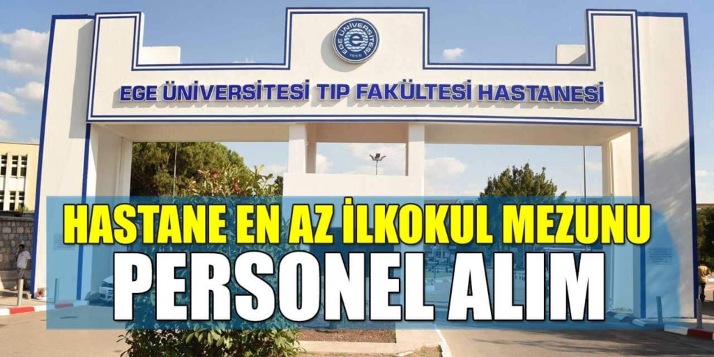EGE Üniversitesi Lojmanları Daimi Kamu İşçi Alımı İŞKUR İlanı