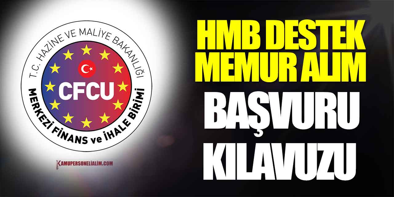 HMB Merkezi Finans ve İhale Birimi 5 Sözleşmeli Personel Alımı Kılavuzu