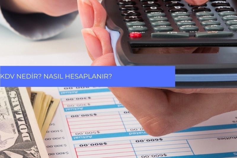 KDV Nedir? Nasıl Hesaplanır?