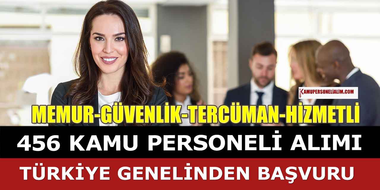 Kadrolu 456 Kamu Personeli Alımı! 8 Branş Kadroları ve Şartları Açıklandı!
