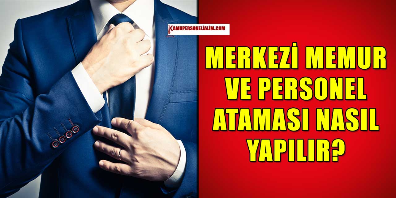 Merkezi Atama İle Kamu Personel ve Memur Alacak Kurumlar Hangileri?