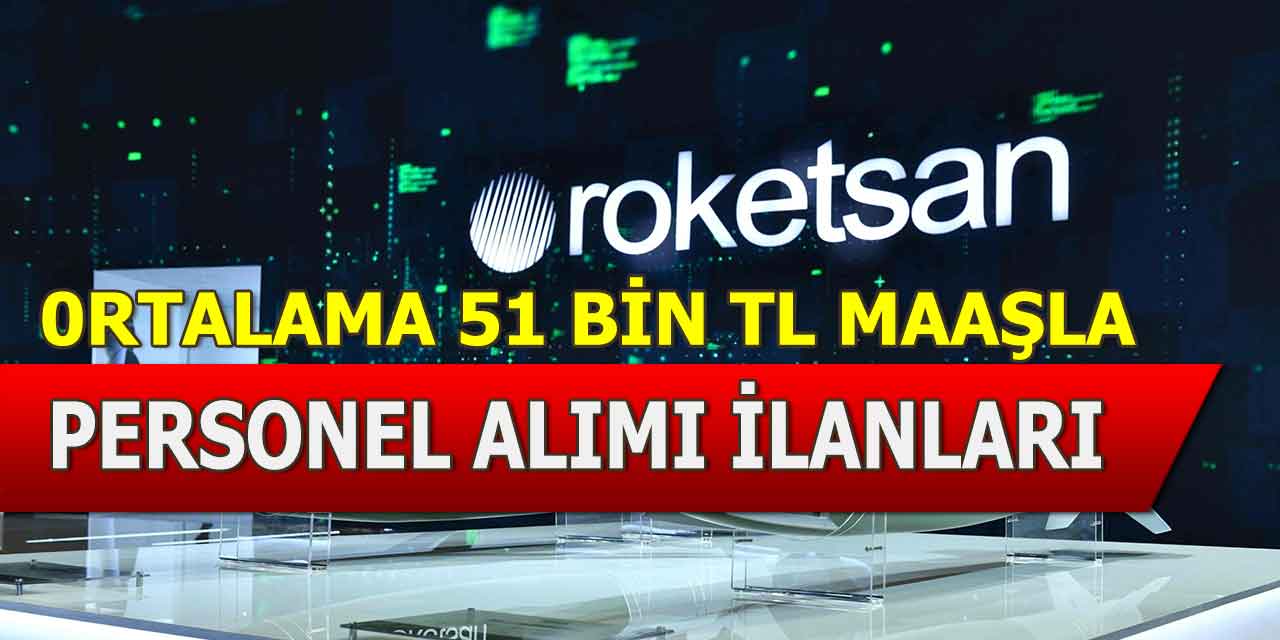 Roketsan İş İlanı! Personel ve Eleman Alımı Başvuru Koşulları