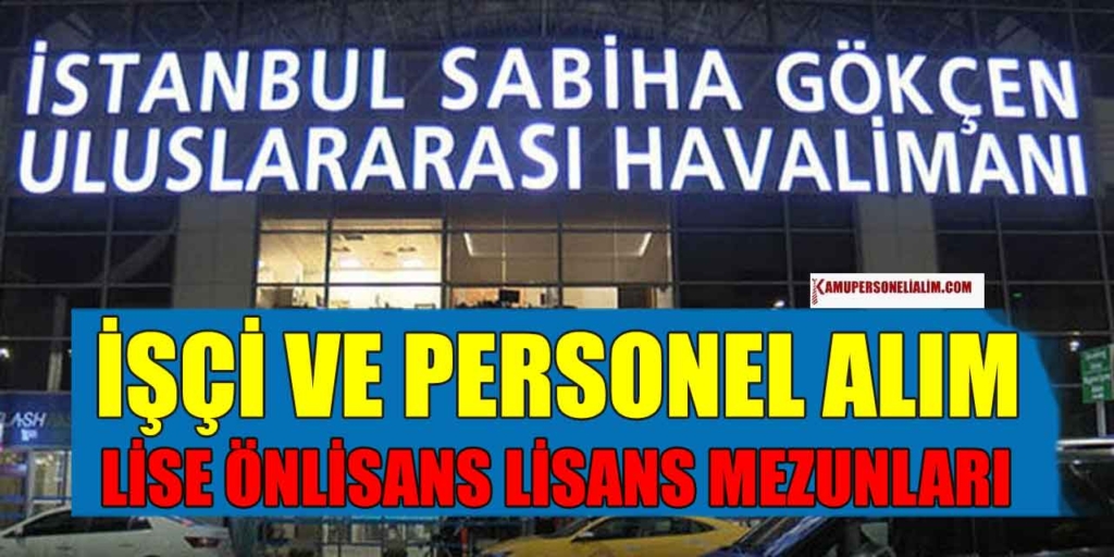 Sabiha Gökçen Uluslararası Havalimanı İşçi Alımı İŞKUR Başvurusu