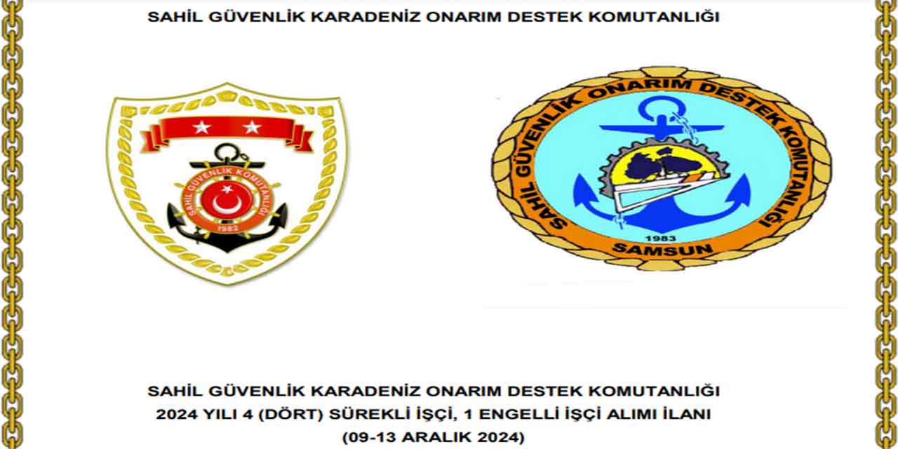 Sahil Güvenlik Komutanlığı Sürekli İşçi Alımı İŞKUR Başvuruları 9-13 Aralık 2024