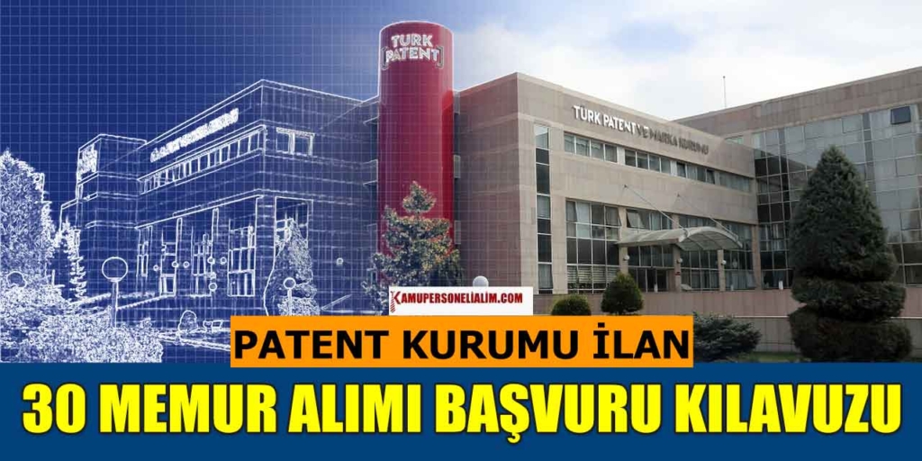 Türk Patent ve Marka Kurumu 30 Sınai Mülkiyet Uzman Yardımcısı Alımı (Kamu Personel)
