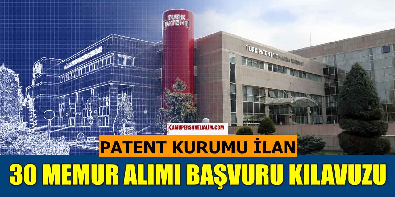 Türk Patent ve Marka Kurumu 30 Sınai Mülkiyet Uzman Yardımcısı Alımı (Kamu Personel)