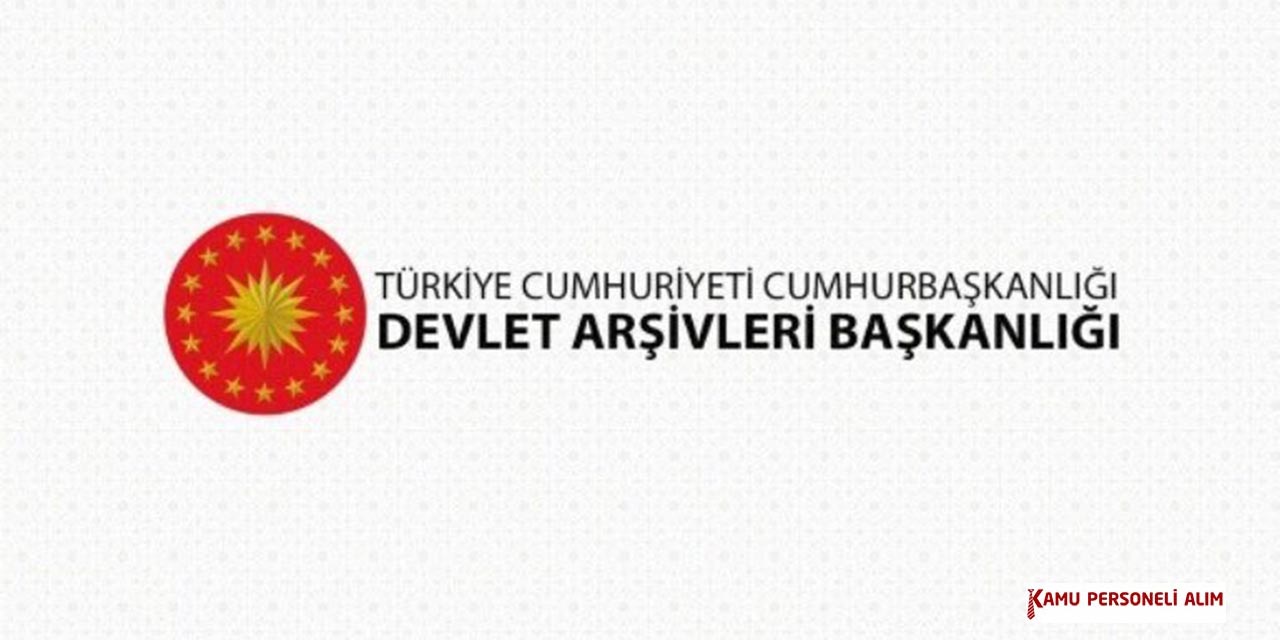 Arşiv Memuru Olma Başvuru Genel Şartları Neler?