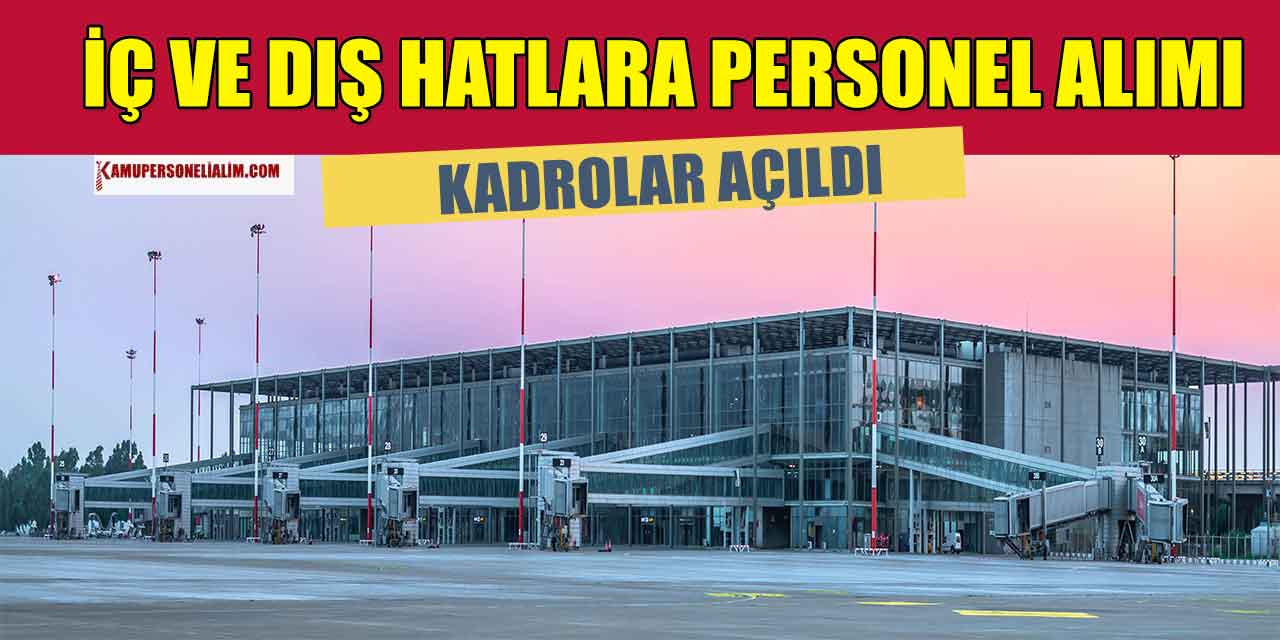 İGA İle Yeni Havalimanı 60 Temizlik, İşçi ve Güvenlik Görevlisi Alımı İŞKUR'da