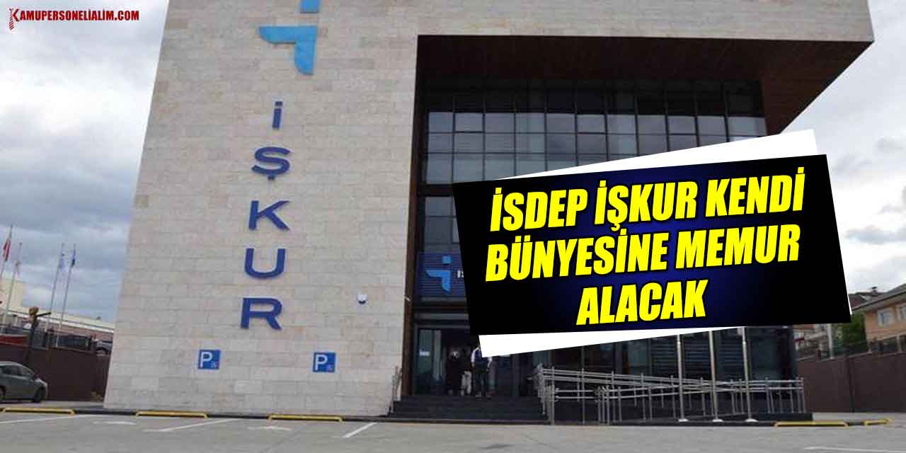 İŞKUR Kendi Bünyesinde 2 İSDEP Kamu Personeli Alımı İlanı