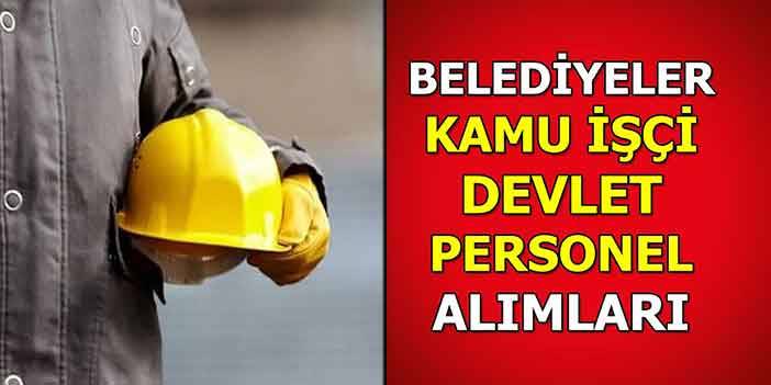 İŞKUR Kurumdışı, Belediyelere İşçi ve Kamu Personeli Alımı İlanları
