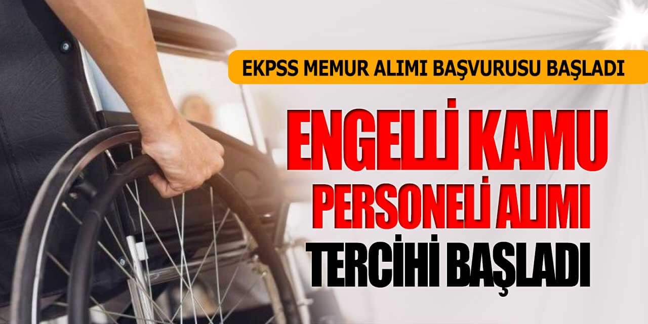 Kamu Kurumları 1830 Engelli Kamu Personeli Alımı ÖSYM'de 2025 Yılı Tercihleri Başladı