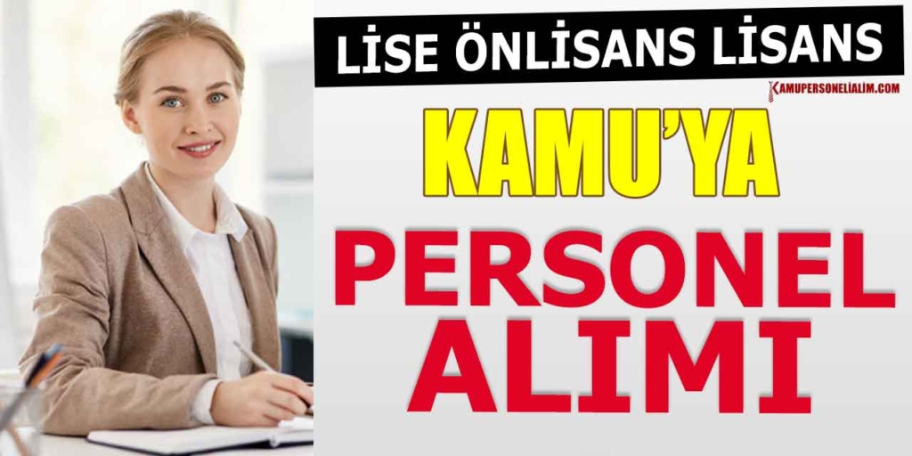 Kamuya Lise Önlisans Lisans KPSS Puanıyla 7 Kamu Personel Alımı Başvuru 8 Ocak Son