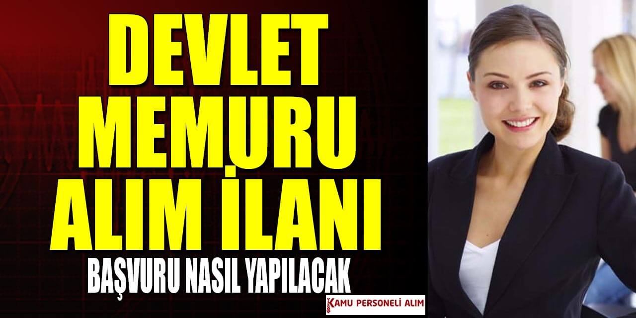 Lise ve Lisans Mezunları Haber Size! Devlet Memuru Alımı Kılavuzu Yayınlandı