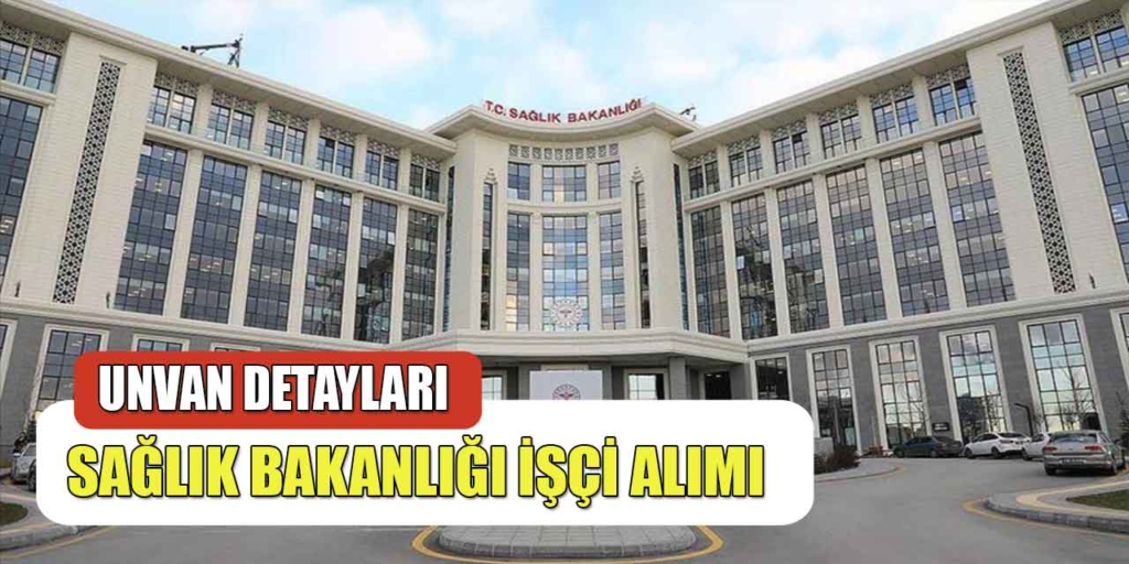 Sağlık Bakanlığı Personel Alımı Bekleyenler; Başvuru 13 Ocak 2025 Son