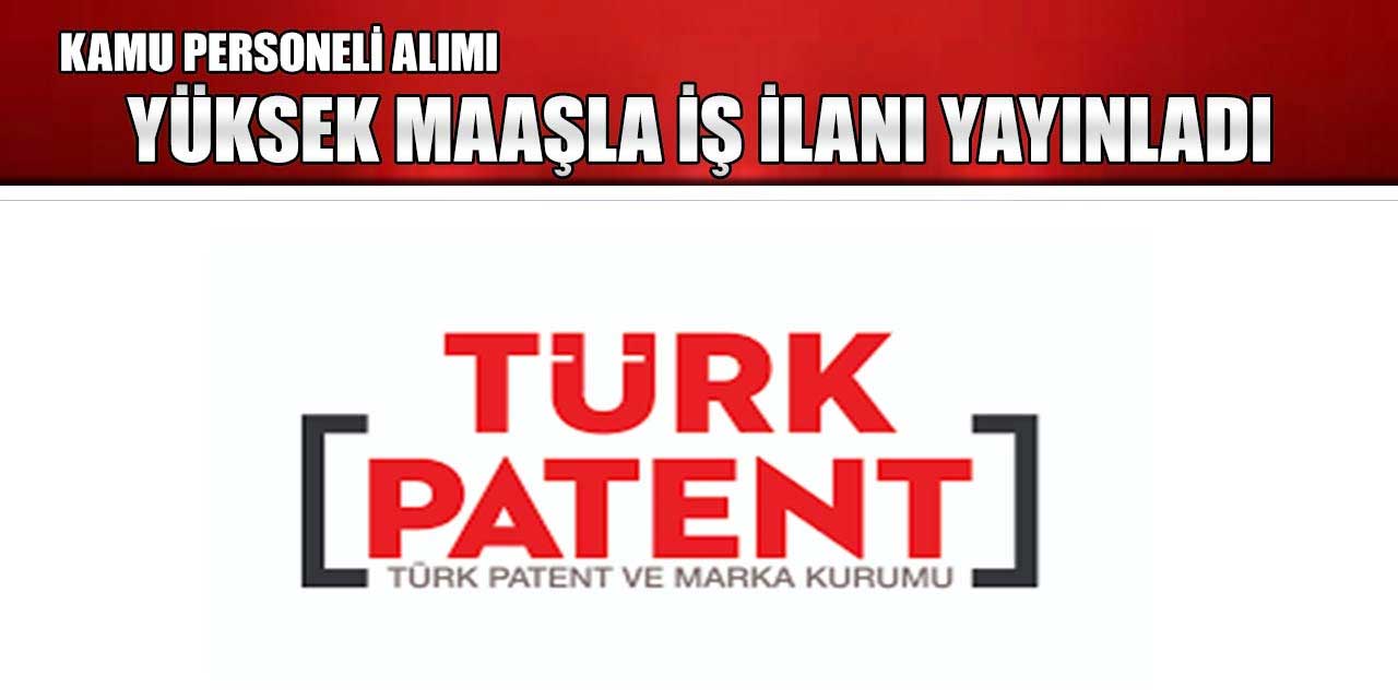 Türk Paten ve Marka Kurumu Personeli Olma Kılavuzu Yayınlandı!