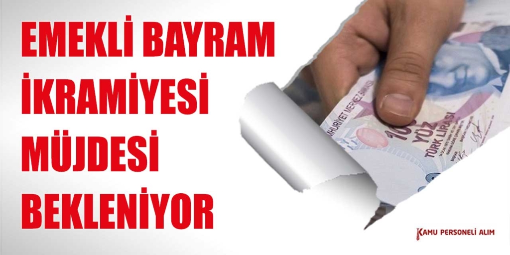 Emekli İkramiyelerine Zam Sinyali Bakan'dan Geldi