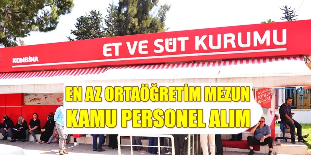 Et ve Süt Kurumu Denizli Kombinası İŞKUR Kamu Şoför Alımı İlanı