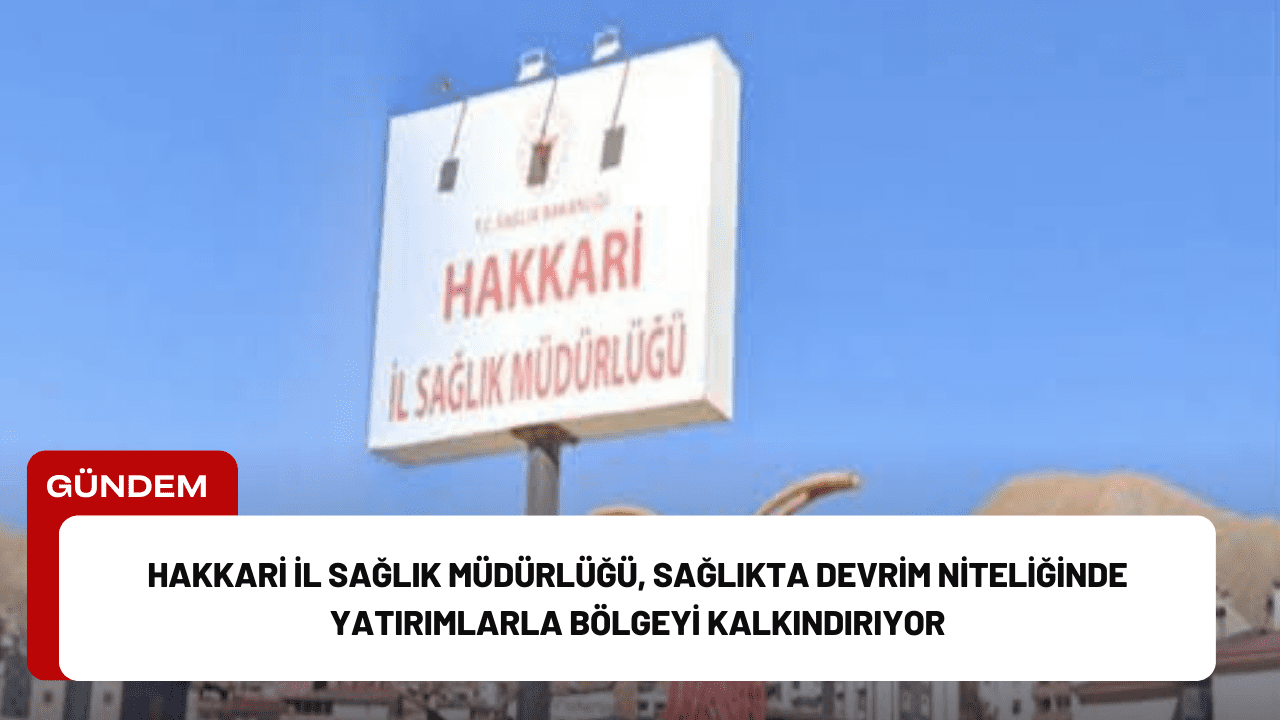 Hakkari, son yıllarda sağlık