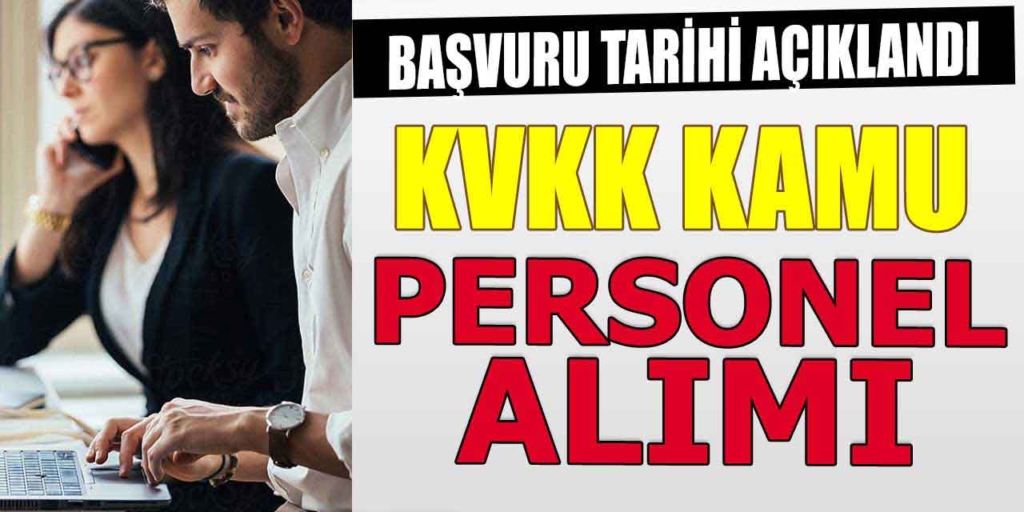 KVKK Kamu Personeli Alımı Başvuruları 25 Şubat'ta Sona Erecek