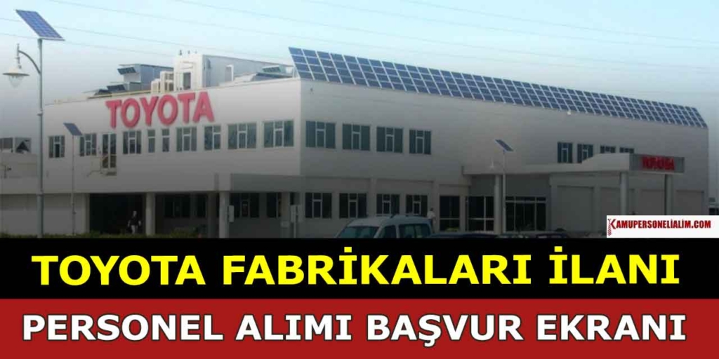 TOYOTA Çok Sayıda En Az Lise Mezunu İşçi Alımları
