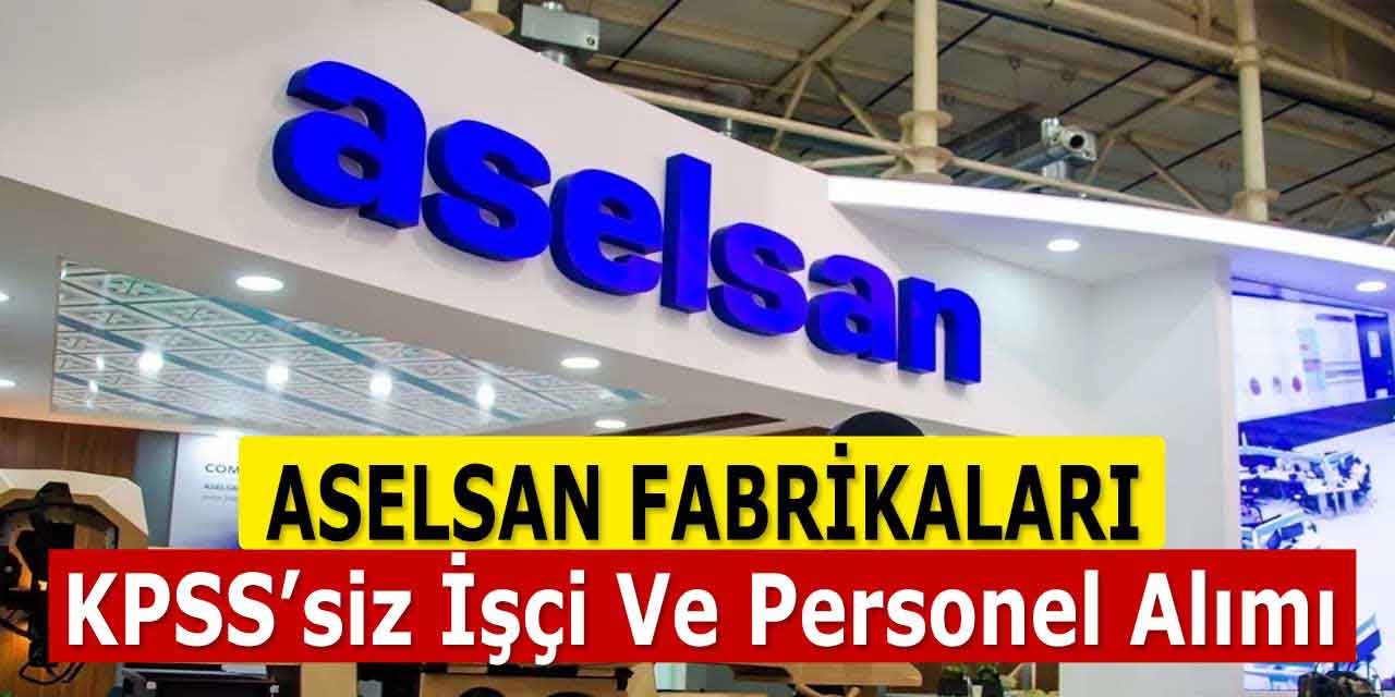Aselsan İşe Alım Formu! Personel Alımı ve NBMT Başvuru Ekranı