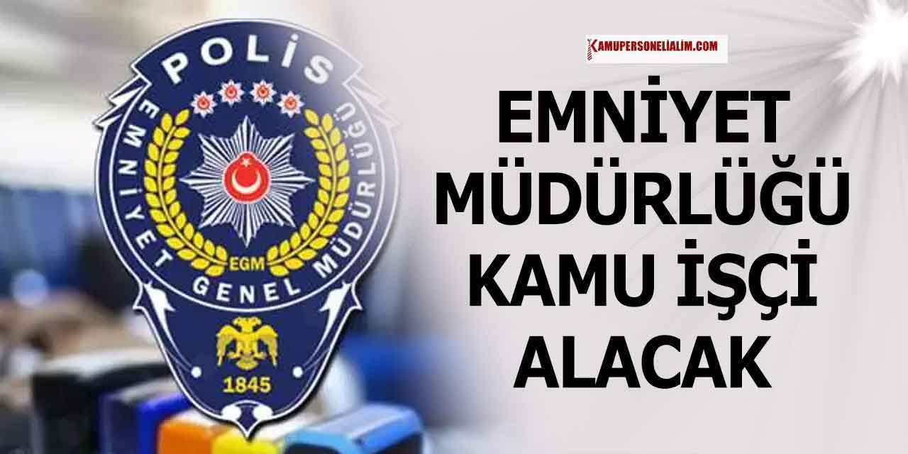 Aydın İl Emniyet Müdürlüğü 3 İşçi Alımı İŞKUR İlanı