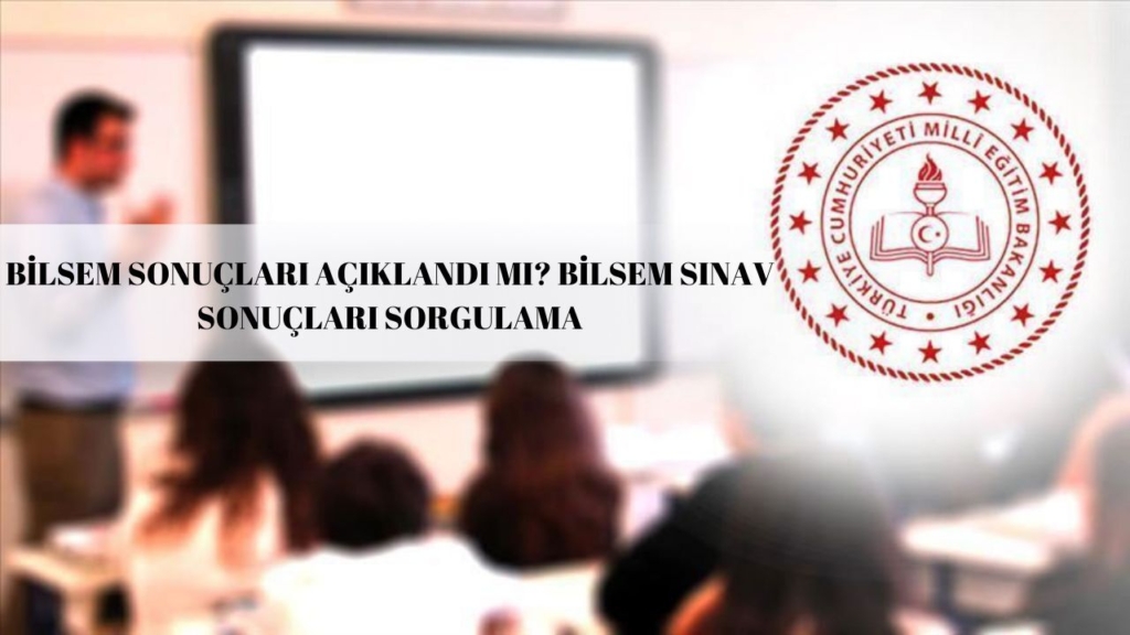 BİLSEM Sonuçları Açıklandı mı? Sonuç Sorgulama Ekranı