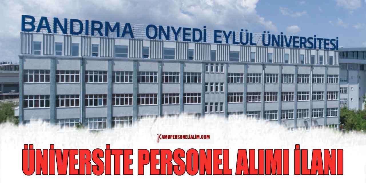 Bandırma Onyedi Eylül Üniversitesi 17 Kamu Memur ve Personel Alımı Kılavuzu