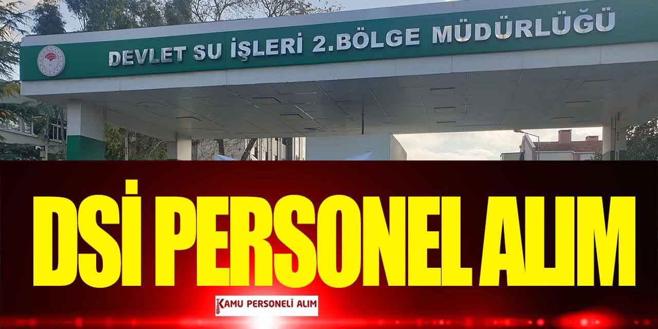 DSİ 2.Bölge Müdürlüğü Kamu Büro İşçisi Alımı İŞKUR'da
