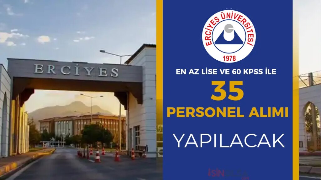 Erciyes Üniversitesi’nden Büyük Fırsat: 35 Sözleşmeli Personel Alımı Başladı!