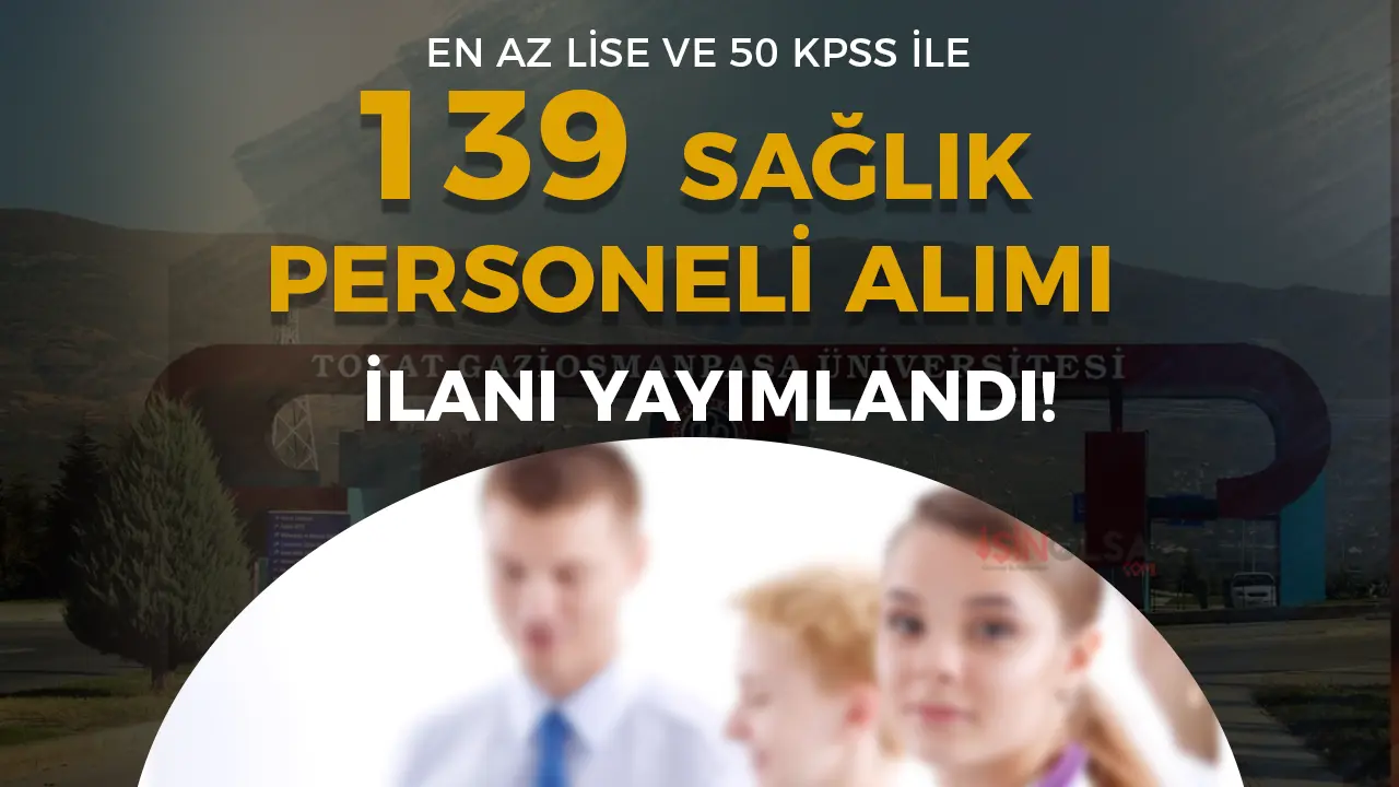 Gaziosmanpaşa Üniversitesi Hastanesi’nden Büyük Müjde: 139 Sağlık Personeli İçin Alım Başladı!