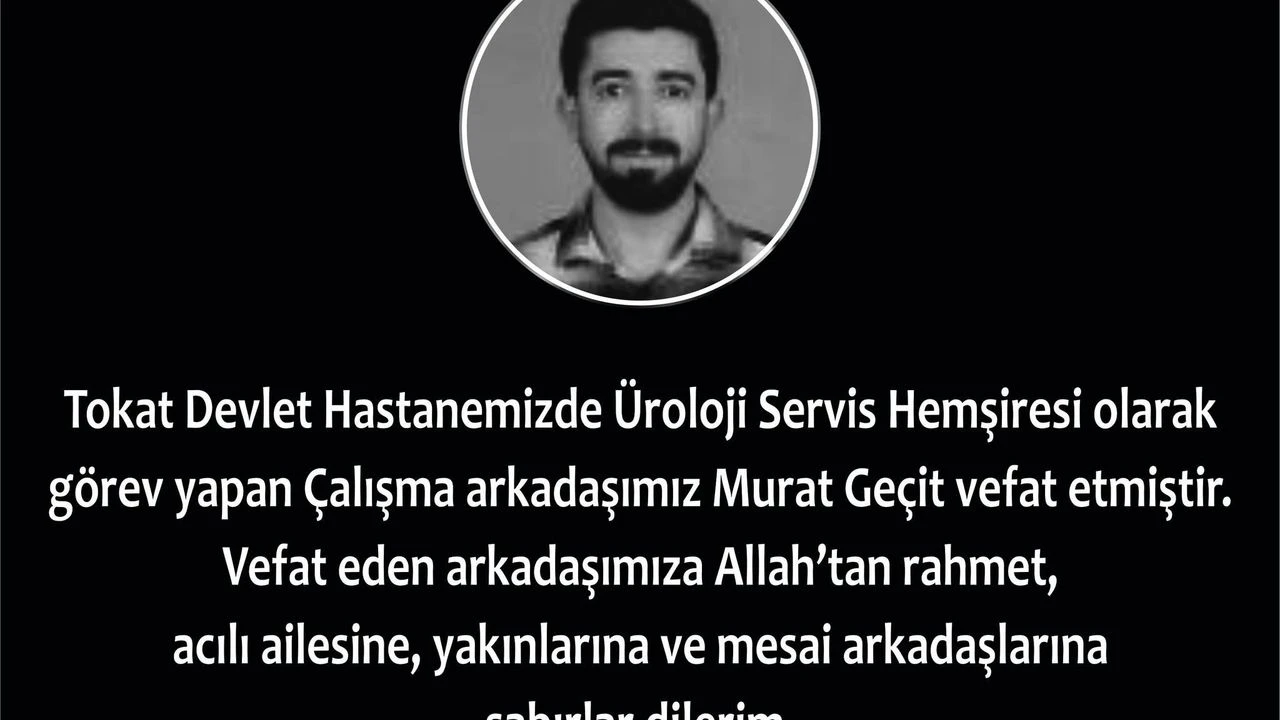 Tokat Devlet Hastanesi Üroloji Servisi’nde hemşire olarak görev yapan Murat