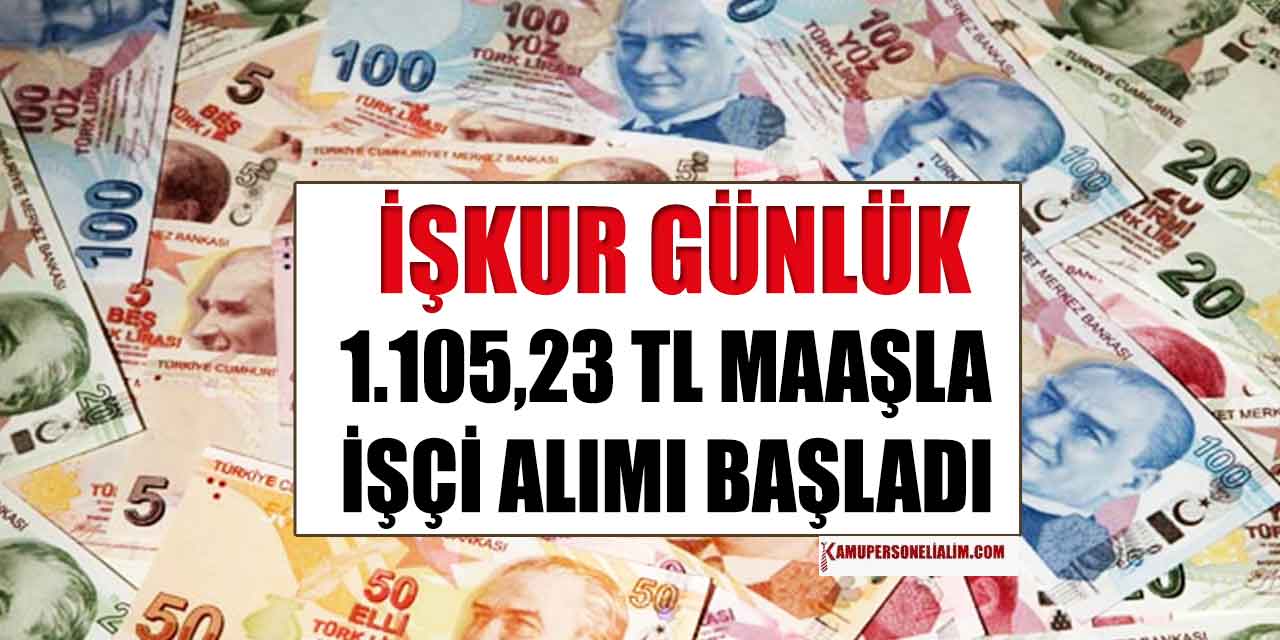 İŞKUR Günlük 1.105,23 TL Maaşla 4 Şehirde İşçi Alımı Yapıyor