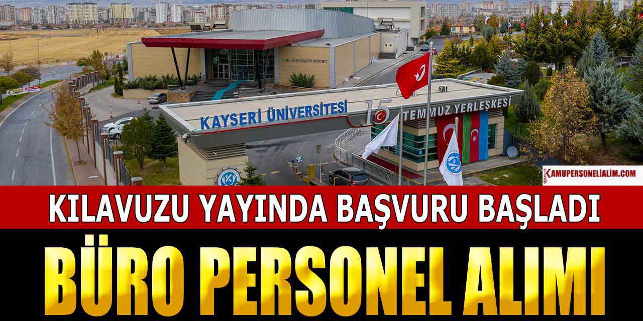 Kayseri Üniversite 6 Kamu Personel Alım Kılavuzu (MYO Lise Mezun)