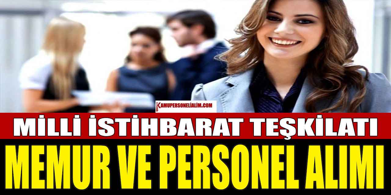 MİT Personel Alımı Aday Havuzuna Başvurular Çoğaldı
