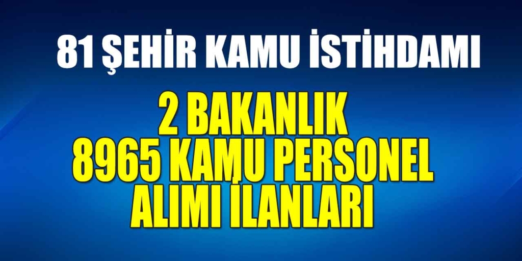 OGM ve Ticaret Bakanlığı 8 Bin 965 Kamu Personel Alacak