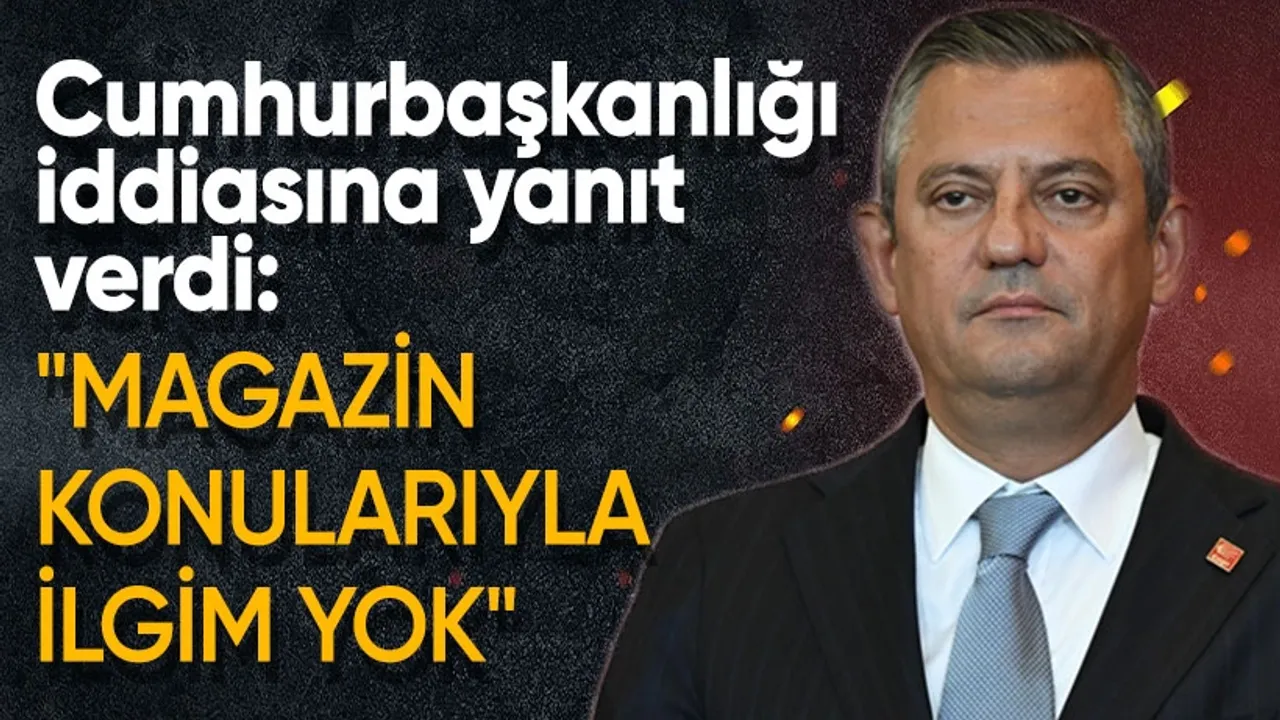 Özgür Özel’den Bomba Açıklama: Cumhurbaşkanlığı İddialarına Kapıyı Kapattı!